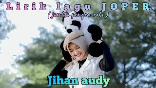 Lirik lagu jihan audy  (JOPER)  jomblo pengen rabi