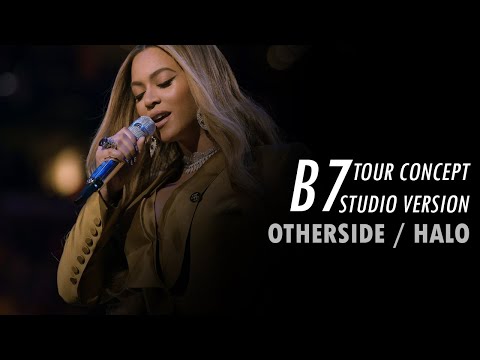 Beyoncé – OTHERSIDE / Halo (B7 Tour Concept Studio Version)