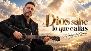 🙏❤️ Dios sabe lo que callas | El Prodigio del Corrido | Video Oficial
