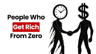 The Psychology of People Who Get Rich From Zero