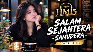 SALAM SEJAHTERA - SAMUDERA -  slowrock | cover + lirik (HM15)