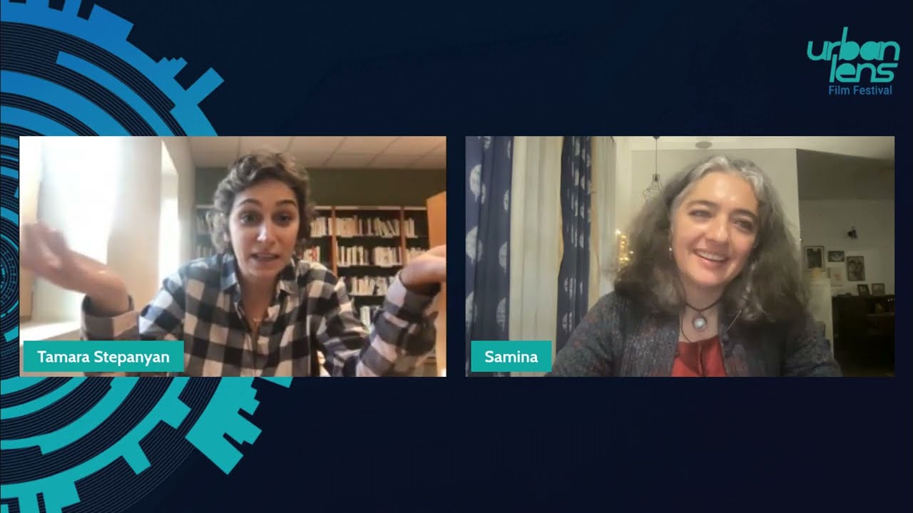 Urban Lens 2021 | Tamara Stepanyan in conversation with Samina Mishra | Filmmaker in Focus