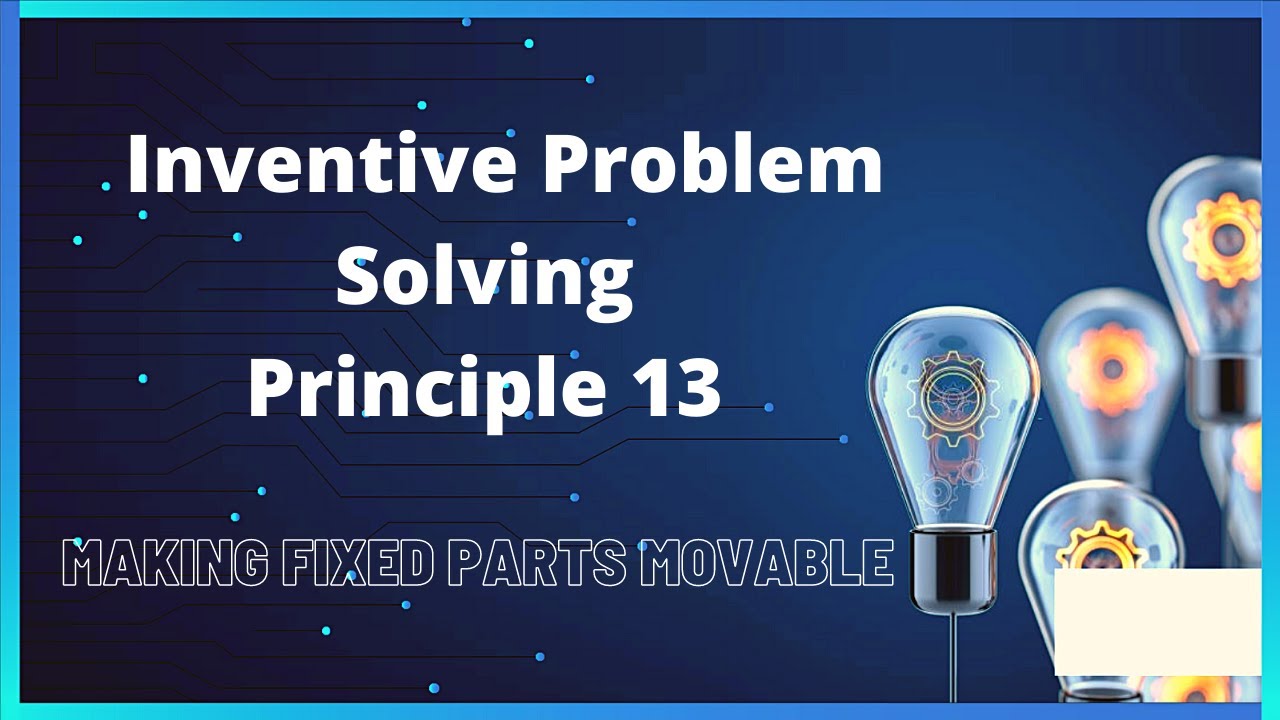 Principle 13 of Inventive Problem Solving | The Other Way Round ...