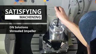 Machining a Shrouded Impeller on a DN Solutions DVF500