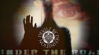 Devilz by Definition - Under the Road