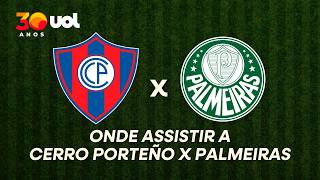 CERRO PORTEÑO X PALMEIRAS: ONDE ASSISTIR À TRANSMISSÃO AO VIVO DO JOGO E HORÁRIO