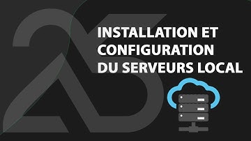 WEBDEV: INSTALLATION ET CONFIGURATION DU SERVEURS LOCAL