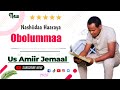 New Nashiidaa Haaraya OBBOLUMMAA US Amiir Jemaal 2025 Sher Lik Go Abdunasirahmadinofficial New Nashiidaa Haaraya OBBOLUMMAA US Amiir Jemaal 2025 Sher Lik Go Abdunasirahmadinofficial