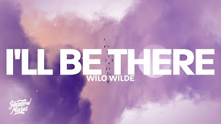 Wilo Wilde - I'll Be There