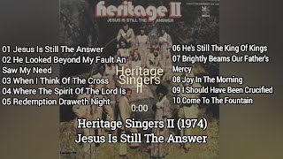 Lagu Pujian Heritage Singers II 1974 Jesus Is Still The Answer ~ pujian Nonstop Channel