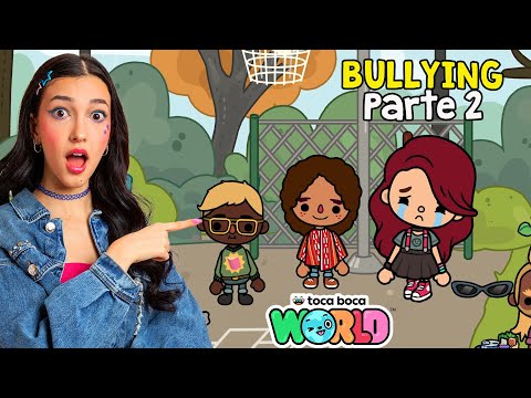 A MENINA QUE SOFREU BULLYNG NA ESCOLA DO TOCA LIFE WORLD - Parte 2