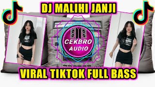 DJ MALIHI JANJI FULL BASS LAGU DAYAK VIRAL TIKTOK TERBARU 2023