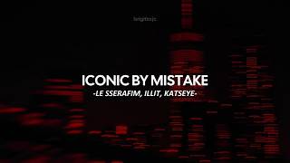 INDO SUB - ICONIC BY MISTAKE [LE SSERAFIM, ILLIT, KATSEYE]