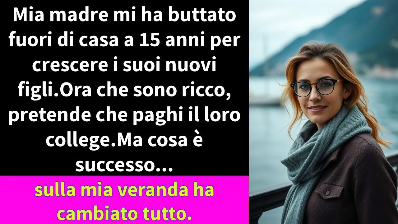 Mia madre mi ha buttato fuori di casa a 15 anni per crescere i suoi nuovi figli.Ora che sono ricco,
