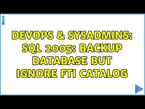 DevOps & SysAdmins: SQL 2005: Backup database but ignore FTI Catalog