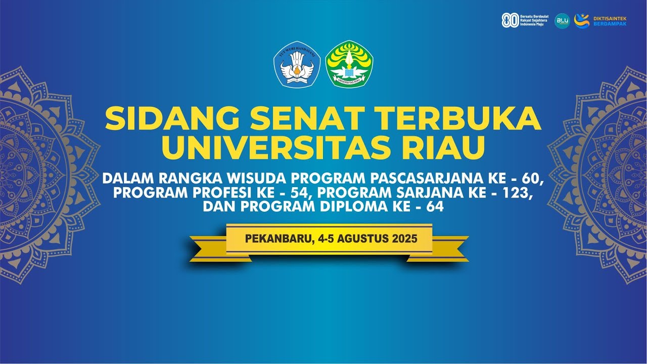 WISUDA UNIVERSITAS RIAU | 4 AGUSTUS 2025 [SESI 1]
