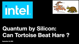Intel Quantum By Silicon. Can Tortoise Beat Hare ? Quantum Computing Intc Ionq
