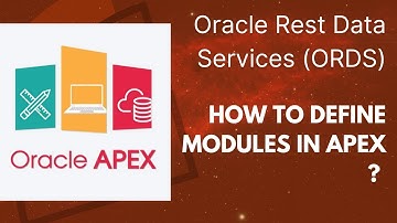 How to Define Modules in Apex - Oracle REST Data Services (ORDS) - Oracle Apex Rest API