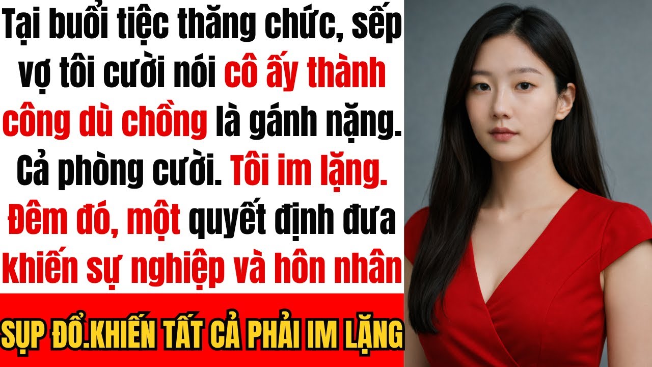 Tại buổi tiệc thăng chức của vợ tôi, sếp của cô ấy nói: ‘Cô ấy đã thành công dù chồng cô ấy là…