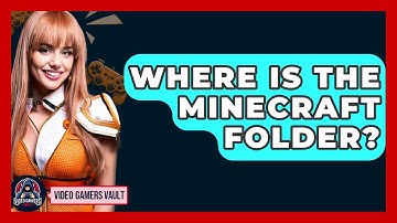 Where Is The Minecraft Folder? - Video Gamers Vault