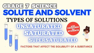 TYPES OF SOLUTIONS: UNSATURATED, SATURATED, SUPERSATURATED || GRADE 7 SCIENCE _ CHEMISTRY screenshot 1