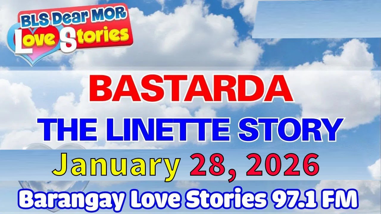BASTARDA - LINETTE _ BARANGAY LOVE STORIES _ PAPA DUDUT STORIES _ JANUARY 28, 2026