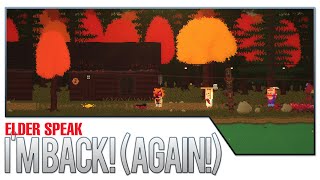 Elder Speak - Im Back (Again)! + Fall Release Schedule