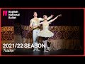2021/2022 Season Trailer | English National Ballet