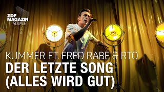 Kummer ft. Fred Rabe & RTO - "Der letzte Song (Alles wird gut)" | ZDF Magazin Royale