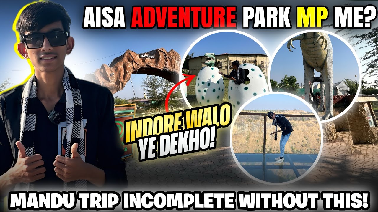 MP Ka Sabse Alag Adventure Park 😱 | Mandu Vlog | Indore Special