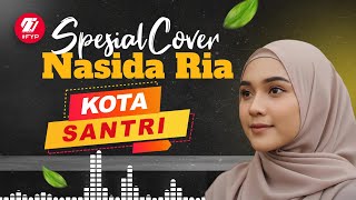 Kota Santri - Nasida Ria (Cover)