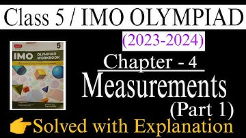 Class 5 IMO| Maths Olympiad (2023-2024) |Measurements | Chapter 4| MATHEMATICS Olympiad| SOF