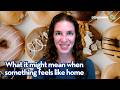 Having the Feeling of Home - Message from Melissa