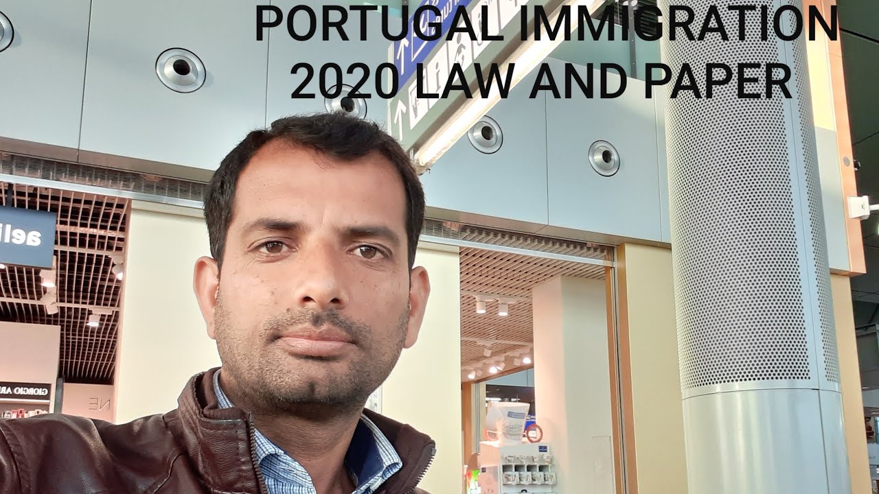 Portugal Immigration 2020 Law And Paper Work YouTube