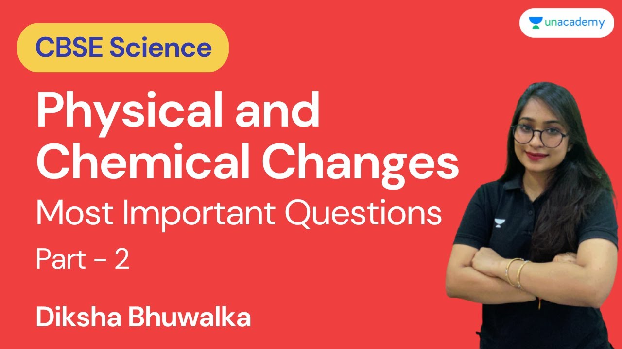 Physical and Chemical Changes | Part - 2 | Most Important Questions | Diksha Bhuwalka