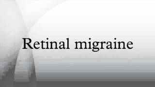 Retinal migraine