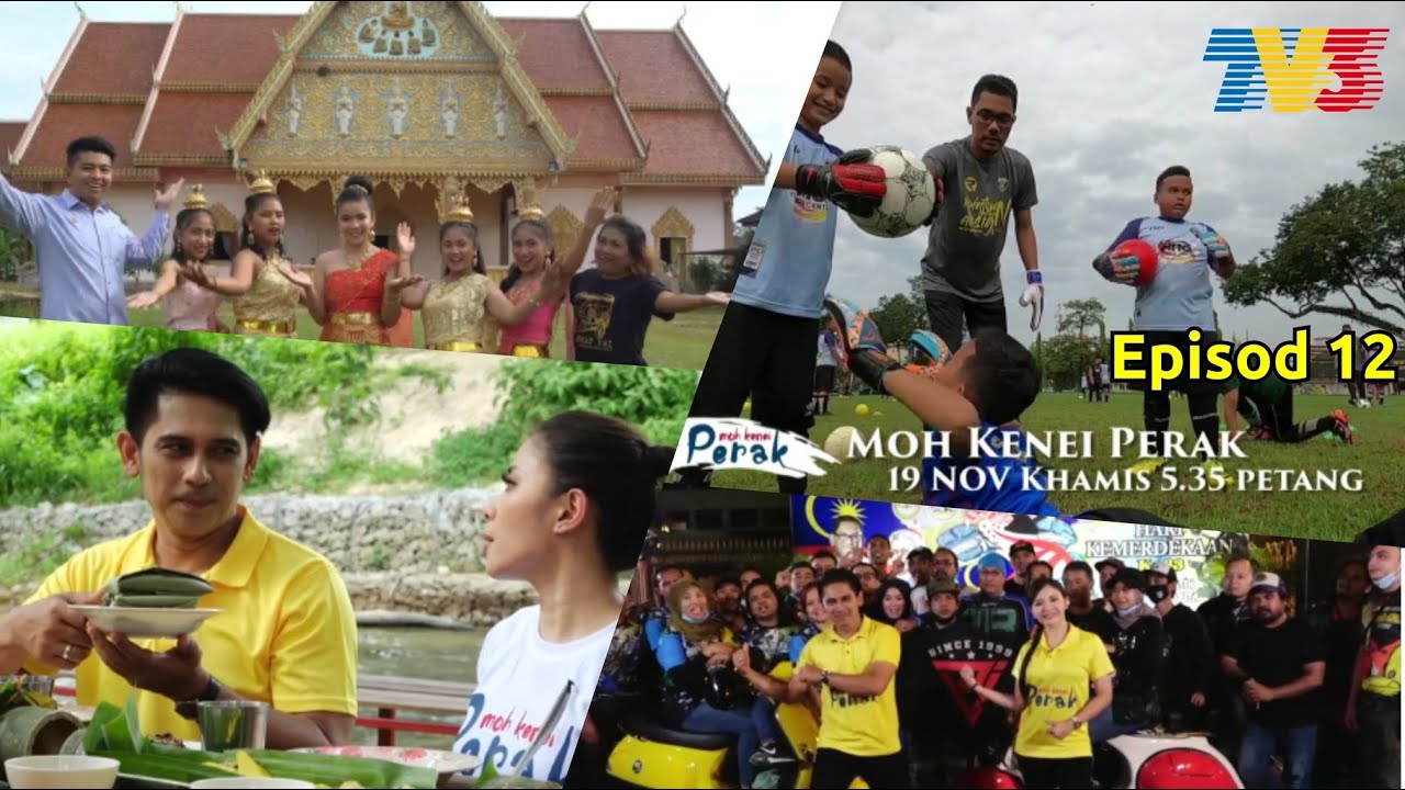 Episod 12: Masyarakat Siam Perak, PAFA Taiping Kidz, Makan-Makan Perak, Spark Malaysian Club