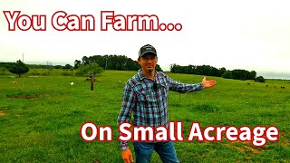 Small Scale Farming: A Profitable, Sustainable Farming Model