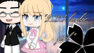 💔 '2021 barbie girl' 💔 Gacha club Music video 💔 GCMV 💔