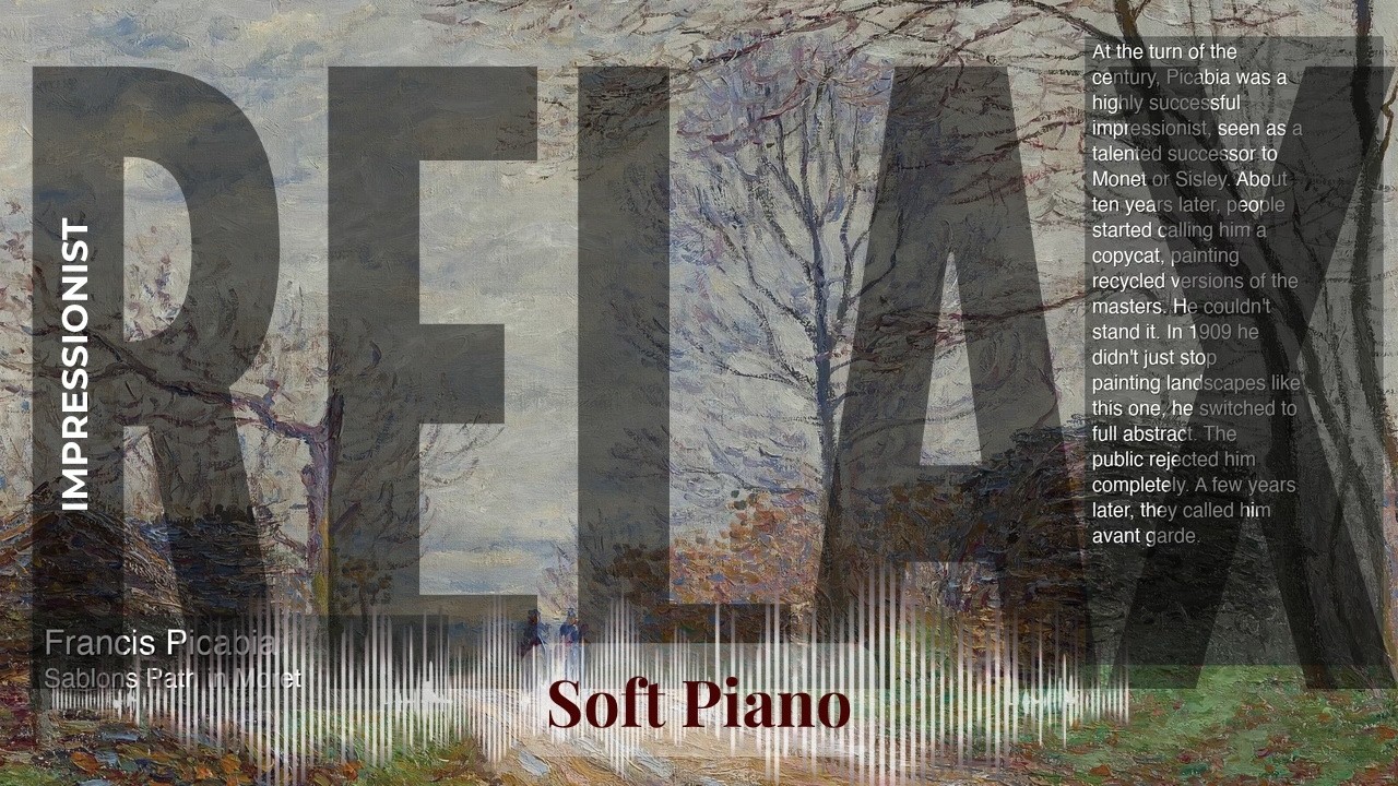 Relax - Soft Piano with Impressionist | Picabia · Sablons Path in Moret & others