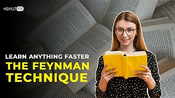 How to learn anything fast? (The Feynman