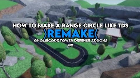How to make a range circle like TDS?[REMAKE] | Gnomecode Tower Defense Addons #8