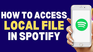 How To Access Local File In Spotify 2023