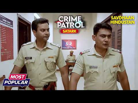 Popular Case कातिल कौन? | Best of Crime Patrol 2025 | Full EP | Savdhaan India