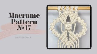 Macrame Pattern №17 Step by Step Tutorial / Macrame Ideas / Design and Tutorials by Whiteowlknot