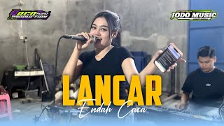 LANCAR - ENDAH CACA - COVER JODO MUSIC