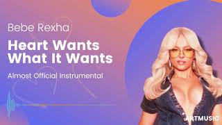 Bebe Rexha - Heart Wants What It Wants (Almost Official Instrumental)