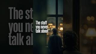 The Stuff You Never Talk About