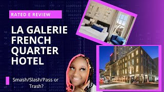 Rated E Review La Galerie Hotel in NOLA Hotels Reviews neworleans
