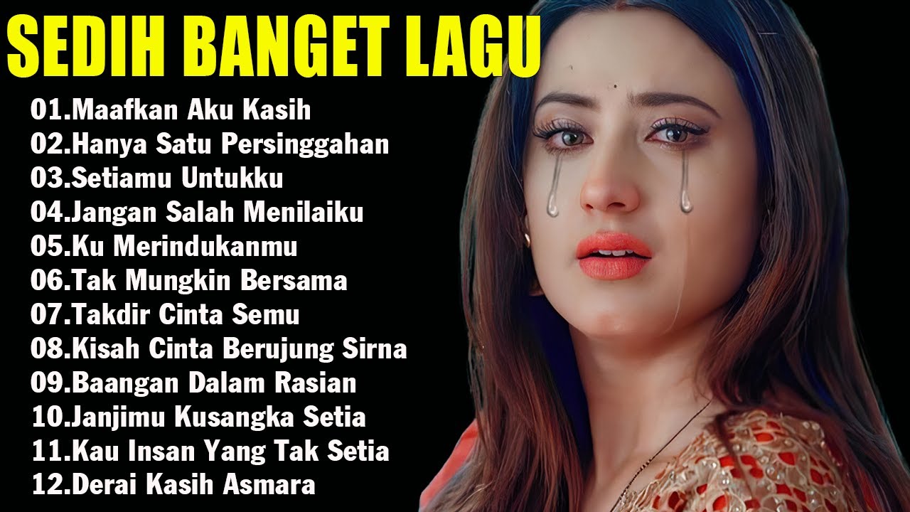 LAGU BUAT MANTAN PALING SEDIH 💔 LAGU SEDIH BIKIN NANGIS 💔SEDIH 2024